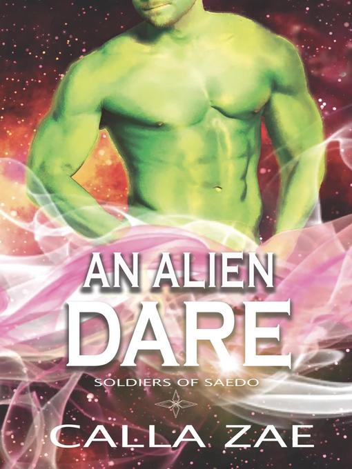Title details for An Alien Dare by Calla Zae - Available